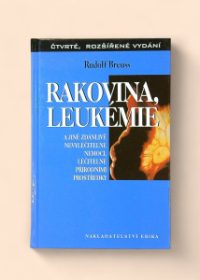 Rakovina, leukémie a jiné zdánlivě nevyléčitelné nemoci, léčitelné přírodními prostředky