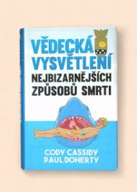 Vědecká vysvětlení nejbizarnějších způsobů smrti