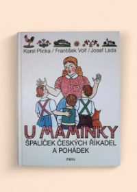 U maminky - špalíček českých říkadel a pohádek