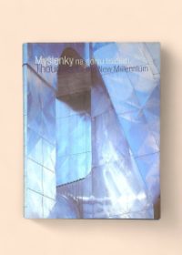 Myšlenky na zlomu tisíciletí = Thoughts for the New Millennium