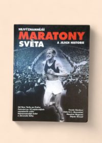 Nejvýznamnější maratony světa a jejich historie