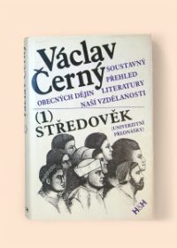 Soustavný přehled obecných dějin literatury naší vzdělanosti 1: Středověk