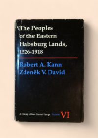 The Peoples of the Eastern Habsburg Lands, 1526-1918