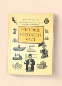 Historie všedních věcí