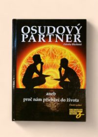 Osudový partner, aneb, Proč nám přichází do života