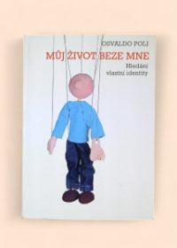 Můj život beze mne