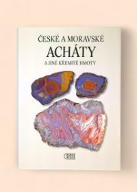 České a moravské acháty a jiné křemité hmoty