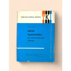 angot-andre-uzita-matematika-pro-elektrotechnicke-inzenyry-1972.jpg Užitá matematika pro elektrotechnické inženýry