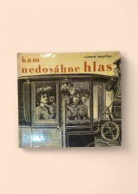 Kam nedosáhne hlas