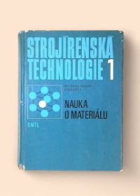 Strojírenská technologie 1
