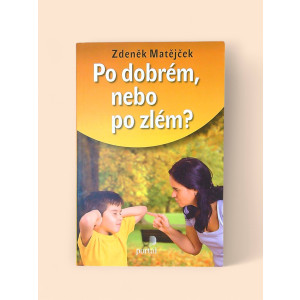 matejcek-zdenek-po-dobrem-nebo-po-zlem-2015.jpg Po dobrém, nebo po zlém?