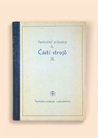 Technický původce 6. - Části strojů III.