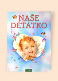 Naše děťátko