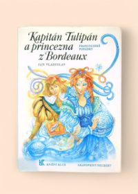 Kapitán Tulipán a princezna z Bordeaux