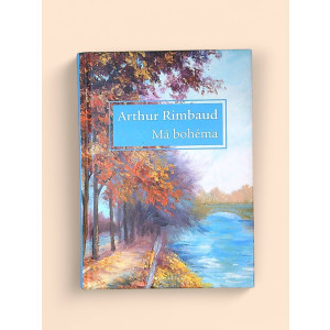 rimbaud-arthur-nezval-vitezslav-ma-bohema-2015.jpg Má bohéma