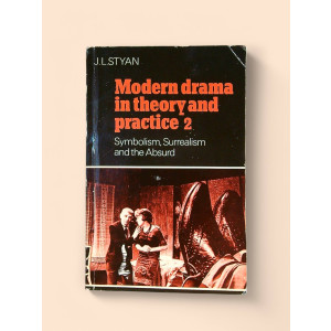 styan-j-l-modern-drama-in-theory-and-practice-2-symbolism-surrealism-and-the-absurd-1981.jpg Modern drama in theory and practice 2 - Symbolism, Surrealism and the Absurd