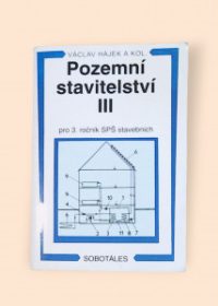Pozemní stavitelství III pro 3. ročník stavebních