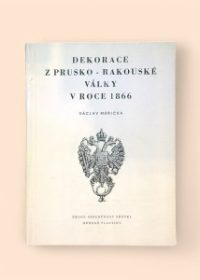 Dekorace z Prusko-Rakouské války v roce 1866