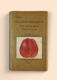Čs. lidová pomologie X. - Třetí stovka jablek: Mičuriny a jiné
