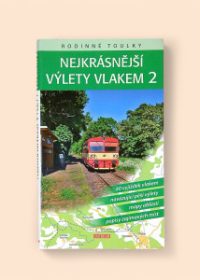 Nejkrásnější výlety vlakem