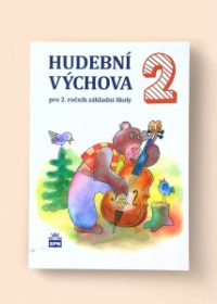 Hudební výchova 2 pro 2. ročník základní školy
