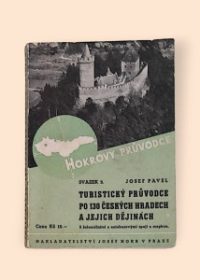 Turistický průvodce po 130 českých hradech a jejich dějinách