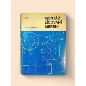Montáž, lícování a měření