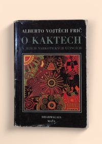O kaktech a jejich narkotických účincích
