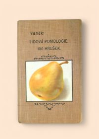 Lidová pomologie II - 100 hrušek