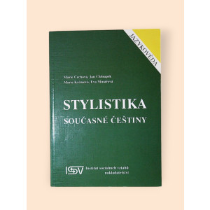 cechova-marie-stylistika-soucasne-cestiny-1997.jpg Stylistika současné češtiny