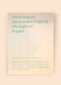 Před branou mistrovství Grigorij Michajlovič Kogan