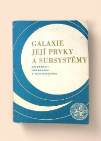 Galaxie, její prvky a subsystémy
