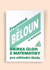 Sbírka úloh z matematiky pro základní školu