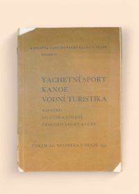 Yachetní sport, kanoe, vodní turistika, svazek II.