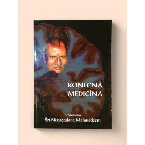 nisargadatta-adamek-ales-powell-robert-blom-jeff-madill-peter-v-konecna-medicina-1995.jpg Konečná medicína