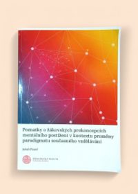 Poznatky o žákovských prekoncepcích mentálního postižení v kontextu proměny paradigmatu současného vzdělávání