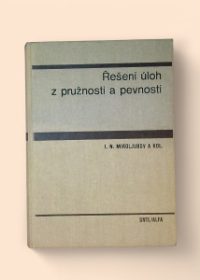 Řešení úloh z pružnosti a pevnosti