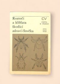 Roztoči a klíšťata škodící zdraví člověka