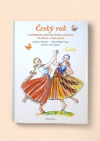 Český rok v pohádkách, písních, hrách a tancích, říkadlech a hádankách