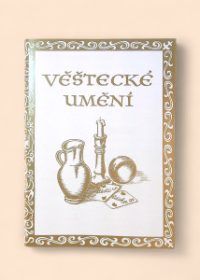 Věštecké umění -Tajemné vědy a jejich využití