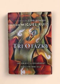 Tři otázky, jak objevit a ovládnout svoji vnitřní sílu