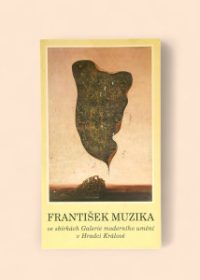 František Muzika ve sbírkách Galerie moderního umění v Hradci Králové