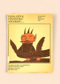 Poslyšte písničku hezkou--
