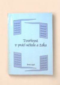 Tvořivost v práci učitele a žáka