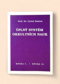 Úplný systém okkultních nauk, kniha I. a kniha II.