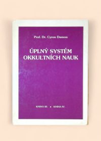 Úplný systém okkultních nauk - kniha III, kniha IV