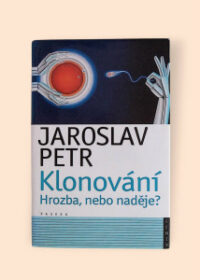 Klonování Hrozba nebo naděje?