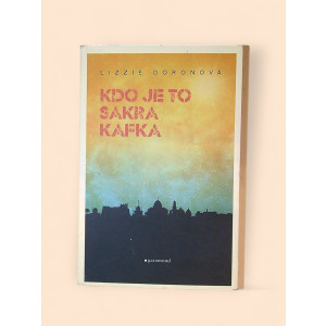 doron-lizi-weiniger-ruth-j-kdo-je-to-sakra-kafka-2016.jpg Kdo je to sakra Kafka