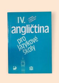Angličtina pro jazykové školy IV.