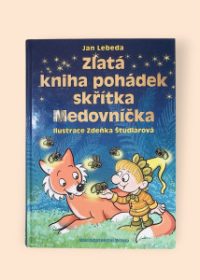 Zlatá kniha pohádek skřítka Medovníčka